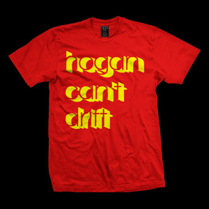 Hogan Can't Drift Shirt
